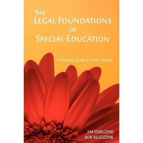 The Legal Foundations of Special Education: A Practical Guide for Every Teacher - Paperback