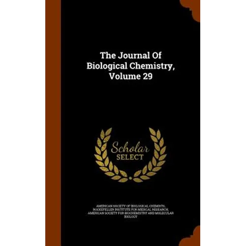 The Journal of Biological Chemistry, Volume 29 - Hardcover