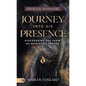 The Official Summary of Journey Into His Presence: Discovering the Flow of Spirit-Led Prayer - Paperback