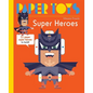 Paper Toys: Super Heroes: 11 Paper Super Heroes to Build - Paperback