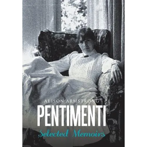 Pentimenti: Selected Memoirs - Hardcover