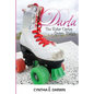 Darla - The Roller Derby Queen - The Trilogy - Paperback