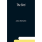 The Bird - Paperback