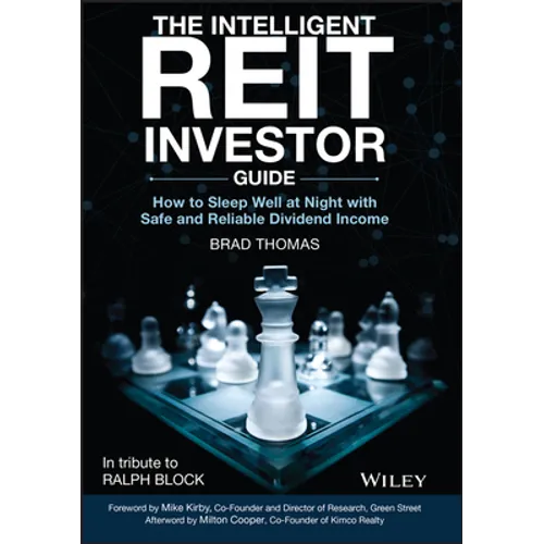 The Intelligent Reit Investor Guide: How to Sleep Well at Night with Safe and Reliable Dividend Income - Hardcover