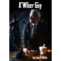 A Wiser Guy - Hardcover