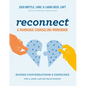 Reconnect: A Marriage Counseling Workbook: Guided Conversations & Exercises for a Long-Lasting Relationship - Paperback