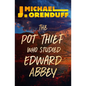 The Pot Thief Who Studied Edward Abbey - Paperback