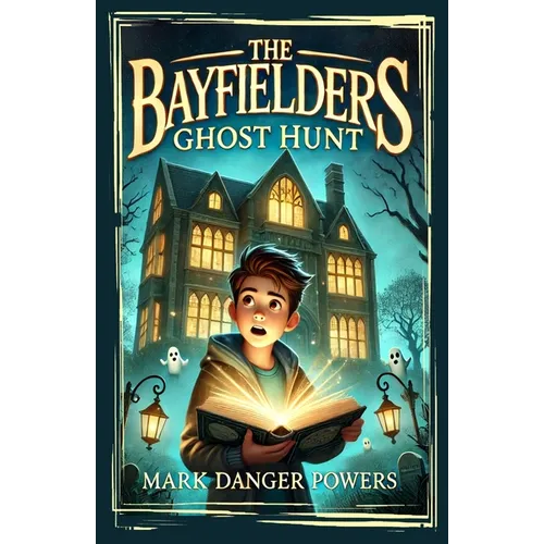 The Bayfielders: Ghost Hunt - Paperback