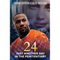 24: Just Another Day in the Penitentiary - Paperback