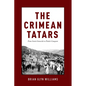 The Crimean Tatars: From Soviet Genocide to Putin's Conquest - Hardcover