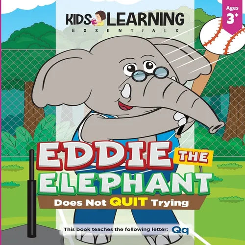 Eddie The Elephant Does Not Quit Trying: Have you ever quit because you struggled with something? See what Eddie The Elephant shows us we can do to no - Paperback