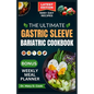 The Ultimate Gastric Sleeve Bariatric Cookbook: Easy and nutritious bariatric friendly recipes For Healthy Stomach Recovery and Weight Loss After Surg - Paperback