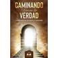 Caminando Hacia la Verdad - Paperback