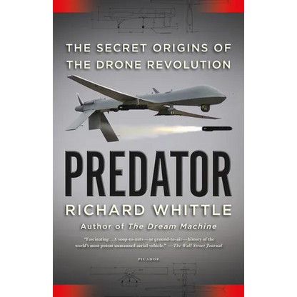 Predator: The Secret Origins of the Drone Revolution - Paperback