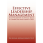 Effective Leadership Management: An Integration of Styles, Skills & Character for Today's Ceos - Paperback