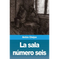 La sala número seis - Paperback