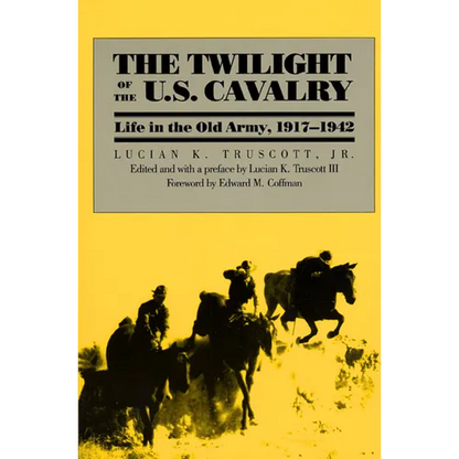 The Twilight of the U.S. Cavalry - Paperback