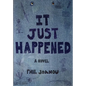 It Just Happened - Hardcover