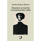 Francisco, El Ingenio O Las Delicias del Campo - Paperback