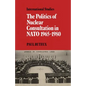 The Politics of Nuclear Consultation in NATO 1965 1980 - Paperback