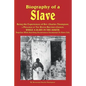 Biography of a Slave - Being the Experiences of REV. Charles Thompson, a Preacher of the United Brethren Church, While a Slave in the South. Together - Paperback