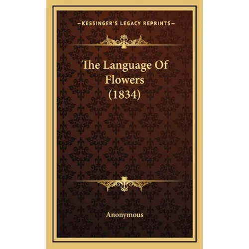 The Language Of Flowers (1834) - Hardcover