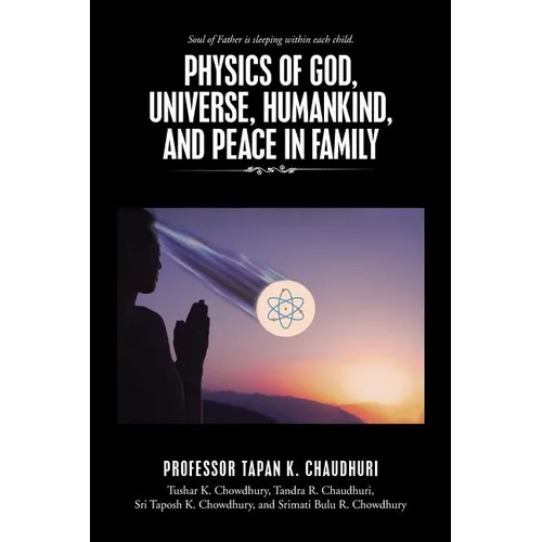 Physics of God, Universe, Humankind, and Peace in Family - Paperback