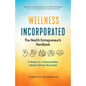 Wellness Incorporated: The Health Entrepreneur's Handbook - Paperback
