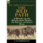Sir John Fortescue's 'The Red Path': A History of the British Army During the French and Indian Wars - Hardcover