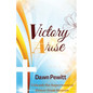 Victory Arise: Unleash the Supernatural Power from Heaven - Paperback