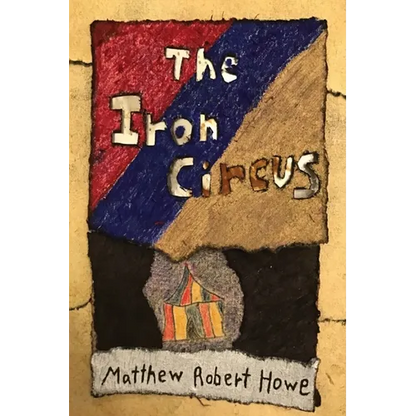 The Iron Circus - Hardcover