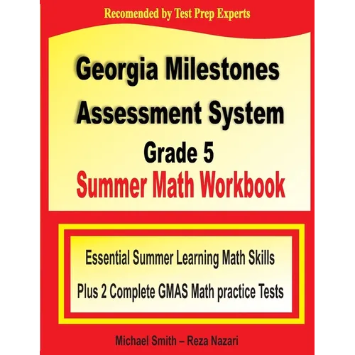 Georgia Milestones Assessment System Grade 5 Summer Math Workbook: Essential Summer Learning Math Skills plus Two Complete GMAS Math Practice Tests - Paperback