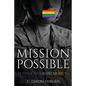 Mission Possible: The Story of Repealing Don't Ask, Don't Tell - Paperback