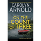 On the Count of Three: A totally chilling crime thriller packed with suspense - Paperback