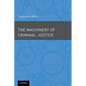 The Machinery of Criminal Justice - Paperback