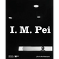 I. M. Pei: Life Is Architecture - Hardcover