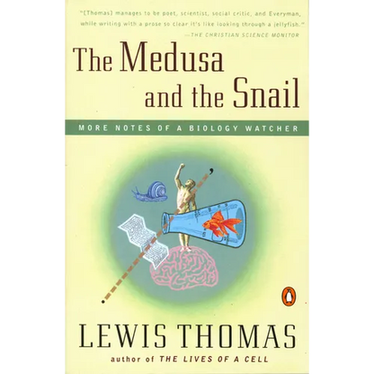 The Medusa and the Snail: More Notes of a Biology Watcher - Paperback