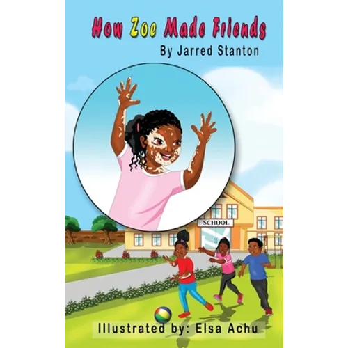 How Zoe Made Friends - Hardcover