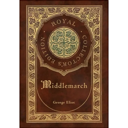 Middlemarch (Royal Collector's Edition) (Case Laminate Hardcover with Jacket) - Hardcover