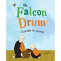 The Falcon Drum: A Parable For Parents - Paperback