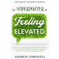 Highly Sensitive Person: THE SUPERPOWER OF ELEVATED FEELING - How To Use Your Enhanced Ability To Feel For Things Around You For Good And To Ma - Paperback