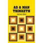 As A Man Thinketh - Hardcover