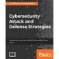 Cybersecurity - Attack and Defense Strategies: Infrastructure security with Red Team and Blue Team tactics - Paperback