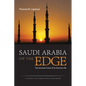 Saudi Arabia on the Edge: The Uncertain Future of an American Ally - Hardcover