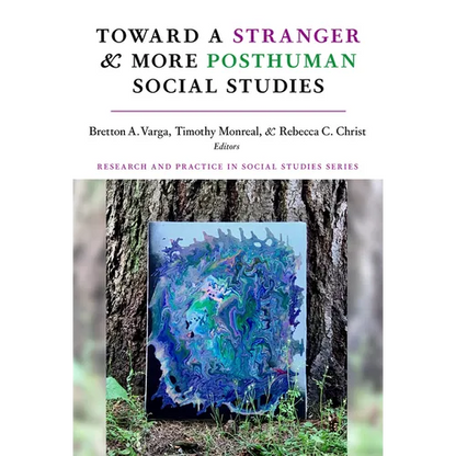 Toward a Stranger and More Posthuman Social Studies - Paperback
