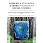 Toward a Stranger and More Posthuman Social Studies - Paperback