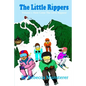 The Little Rippers: Volume 1: Here Come the Little Rippers! - Paperback