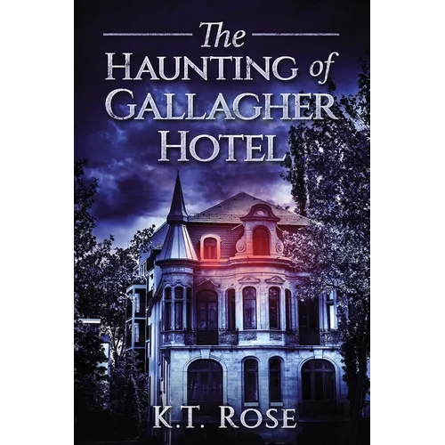 The Haunting of Gallagher Hotel: A Chilling Haunted House Horror Novel - Paperback