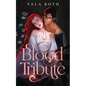 Blood Tribute: A Spicy Fantasy Romance Novella - Paperback
