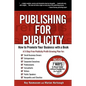 Publishing for Publicity: How to Promote Your Business with a Book - Paperback